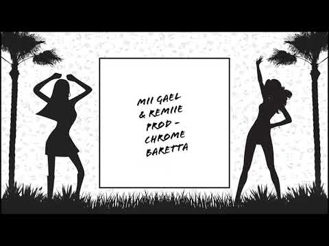 MII GAEL & REMIIE PROD - CHROME BARETTA