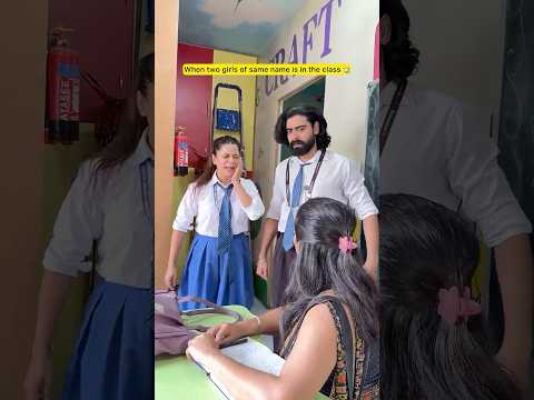 Jab 2 same name ki ladkiya ho class m 🏫 #shorts #sejalgabashorts #school
