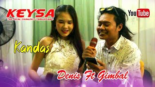 Download lagu Denis Feat Gimbal II Cover Keysa Entertainment mp3