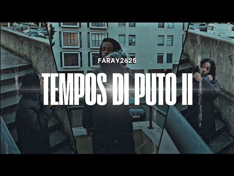 Faray2625 - Tempos Di Puto II (Oficial Vídeo)[Prod.Jackie]