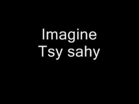 Imagine - Tsy sahy