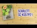 Scarlett SC-KS57P21 - відео