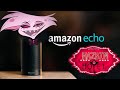 Amazon Echo: Angel Dust {Hazbin Hotel}