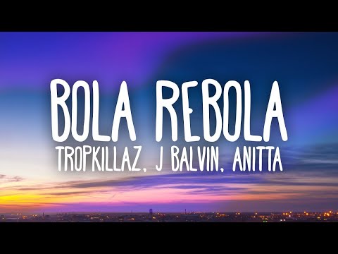 Tropkillaz, J Balvin, Anitta - Bola Rebola ( 1 HOUR ) WITH LYRICS..