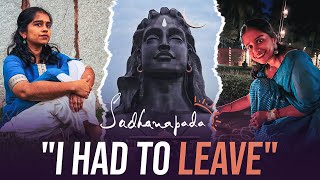 She left Sadhanapada – the reason will SHOCK you!