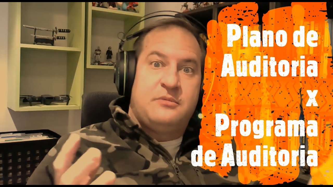 Aula rápida - Diferença entre Programa e Plano de Auditoria