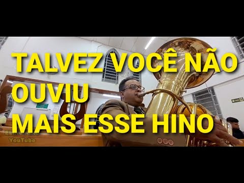 EU FAZIA TEMPOS QUE NÃO OUVIA ESSE HINO 352 CCB HINÁRIO 5, CULTO IVOTURUCAIA TUBA KING.