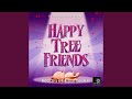 Happy Tree Friends Main Theme Happy Tree Friends
