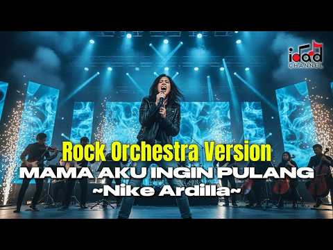 Beneran Merinding! Mama Aku Ingin Pulang - Nike Ardilla | Slow Rock Orchestra Cover