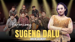 Download lagu NIKEN SALINDRY - SUGENG DALU (KERONCONG VERSION) UDAN TANGISE ATI SAIKI WIS RODO TERANG mp3