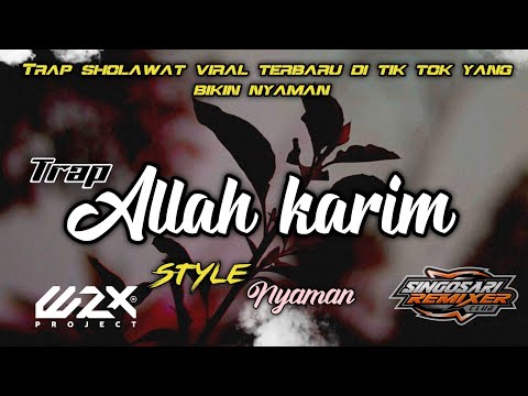 TRAP ALLAH KARIM SHOLAWAT PALING ADEM DAN TERNYENI VIRAL 2023