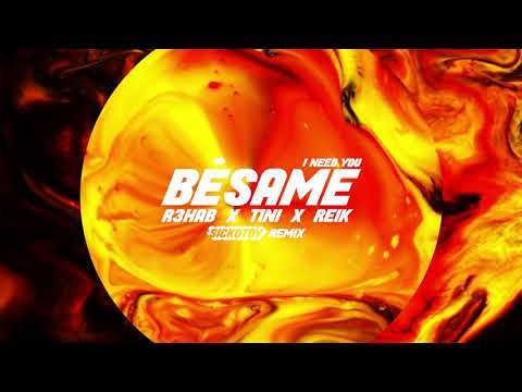 R3HAB, TINI, Reik - Bésame (I Need You) | SICKOTOY REMIX