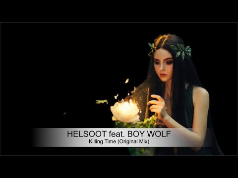 Helsloot feat. Boy Wolf - Killing Time (Original Mix)