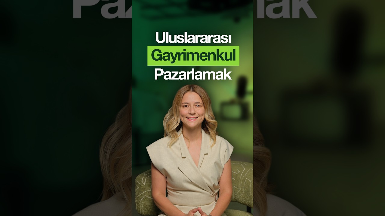 Uluslararası Gayrimenkul Pazarlamak