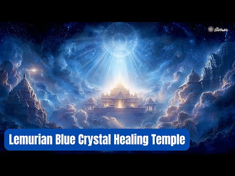 Lemurian Blue Crystal Healing Temple Transmission