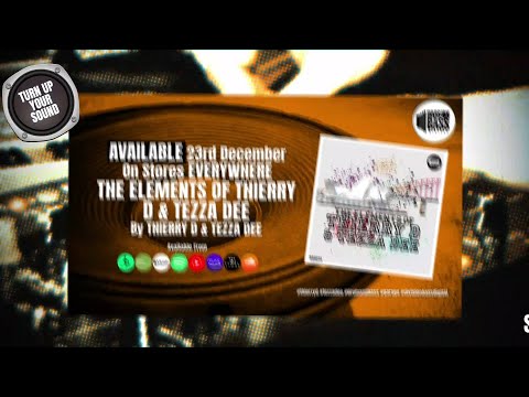 The Elements Of Thierry D & Tezza Dee By Thierry D (OUT NOW!)