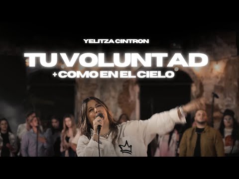 Yelitza Cintron - TU VOLUNTAD LIVE (Vídeo Oficial)