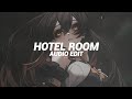 Hotel Room Best Part Tiktok Version Flvckka Sleezy O Maury Edit Audio