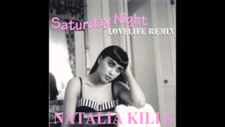Natalia Kills - Saturday Night (LoveLife Remix)