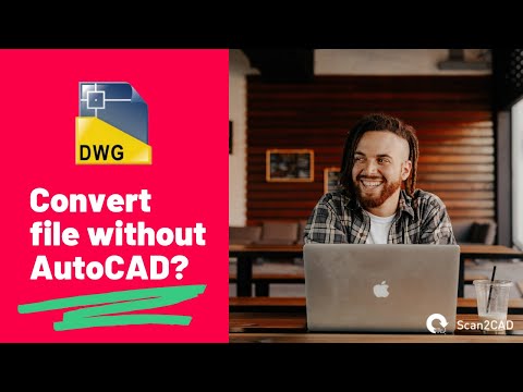 How to convert a DWG file without AutoCAD? | Scan2CAD