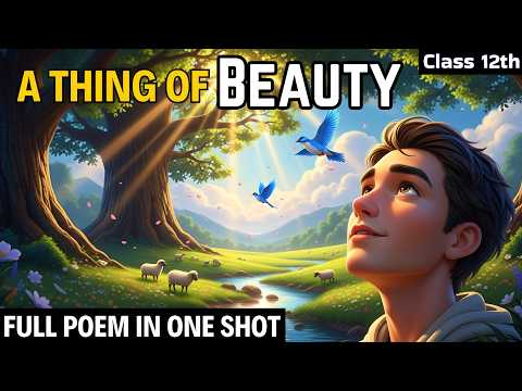 A thing of beauty class 12 | Animated video| One Shot | by John keats