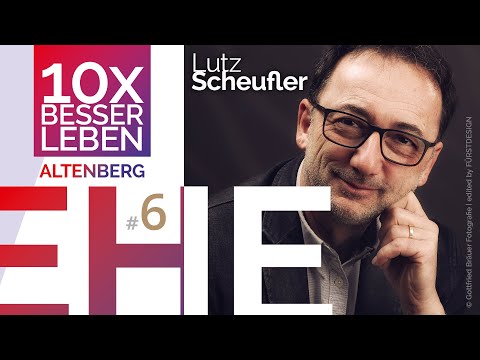 Ehe - Liebe ist, wenn Treue Spaß macht | Lutz Scheufler: GottERlebt 2022 Altenberg #6/9