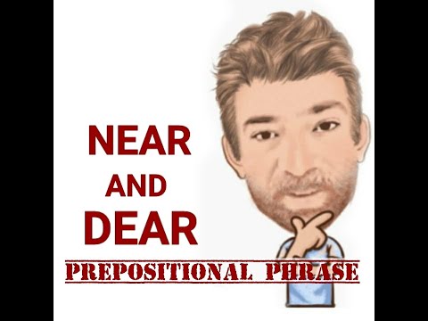 Near and Dear -Prepositional Phrase (154) English Tutor Nick P