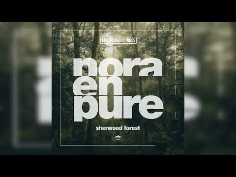 Nora En Pure – Sherwood Forest (Club Mix)