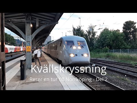 2022-06-26 KVÄLLSKRYSSNING - Reser en tur till Norrköping - Del 2