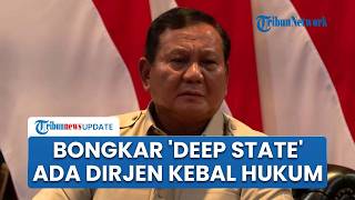 Prabowo Singgung 'Deep State' dalam Pemerintahan, Ungkap Ada Dirjen yang Tak Patuh Menteri