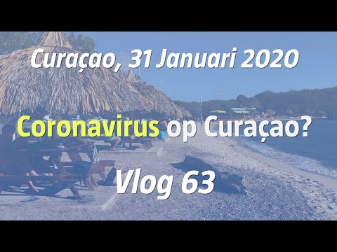 Coronavirus op Curacao? - De Oudste vlogger van Nederland.