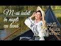 Olguța Berbec M Ai Iubit în Nopți Cu Lună