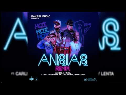 Ansias Remix - Xandel y Juniel Feat. JVO the Writer, Carlitos Rossy, Tony Lenta