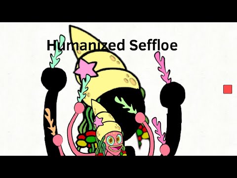 Humanized Seffloe!