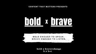 Bold x Brave  July 24 2020