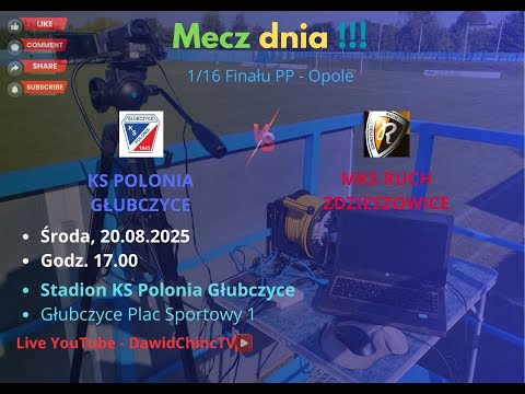 Głubczyce 20.08.2025 | KS POLONIA GŁUBCZYCE - MKS RUCH ZDZIESZOWICE | LIVE