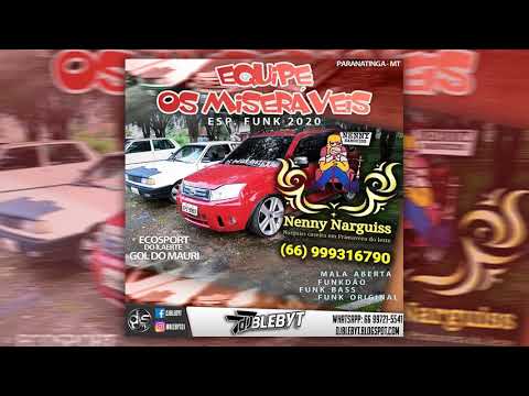 EQP. OS MISERÁVEIS E NENNY NARGUISS - ESP. FUNK 2020 [Prod&Mix. DJ BLEBYT]