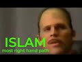 Islam is the most right hand path