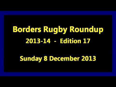 Borders Rugby Roundup Edition 17 - 2013-14 Season - 8.12.13