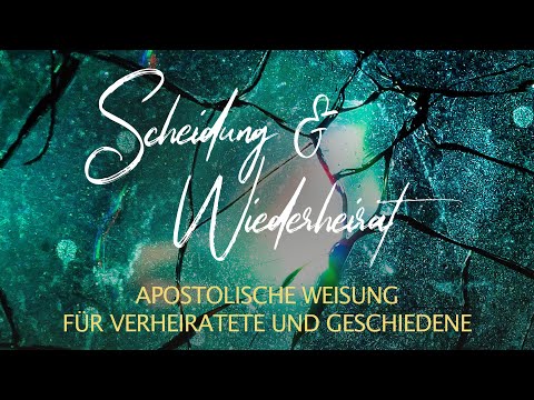 Apostolische Weisung für Verheiratete und Geschiedene — Pastor Waldemar Justus