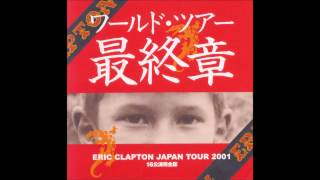 Eric Clapton - She&#39;s Gone - Live at Fukuoka 26 Nov 2001