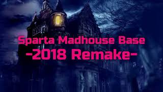 Download lagu [BASE REMAKE] Sparta Madhouse Base -2018 Remake- mp3