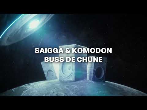 SAIGGA & KOMODON - BUSS DE CHUNE