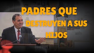 Padres que destruyen a sus hijos