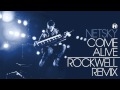Netsky - Come Alive - Rockwell Remix 