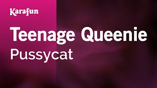 Karaoke Teenage Queenie - Pussycat *