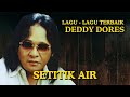 Deddy Dores Setitik Air
