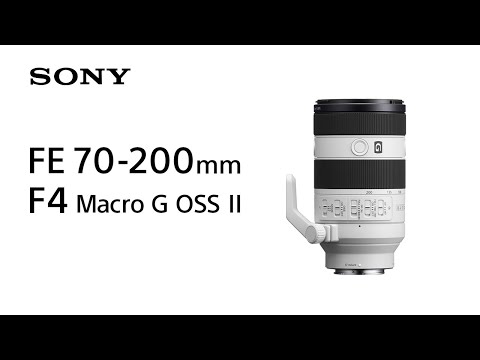 Introducing FE 70-200mm F4 Macro G OSS II | Sony | α Lens
