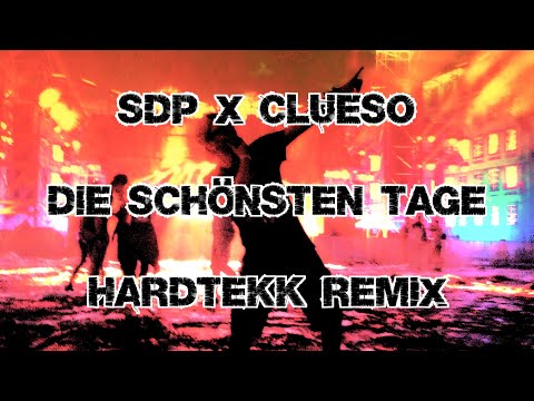 SDP x Clueso - Die schönsten Tage (deMusiax Hardtekk Remix / Hardfusion) [Lyrics Video]