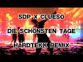 SDP x Clueso - Die schönsten Tage (deMusiax Hardtekk Remix / Hardfusion) [Lyrics Video]